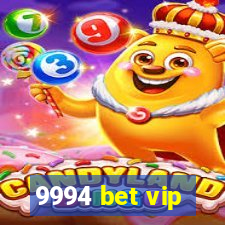 9994 bet vip